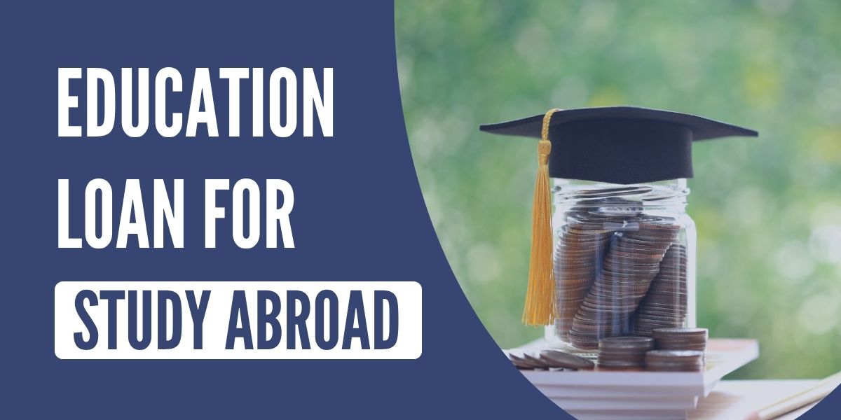 Education Loan for Study Abroad: Funding Global Dreams